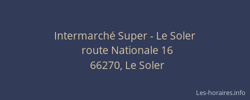 Intermarch&eacute; Super - Le Soler