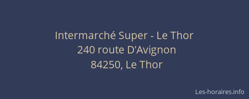 Intermarch&eacute; Super - Le Thor