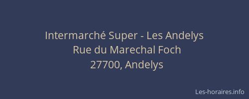 Intermarch&eacute; Super - Les Andelys