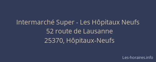 Intermarché Super - Les Hôpitaux Neufs