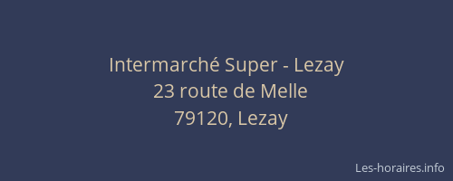 Intermarch&eacute; Super - Lezay