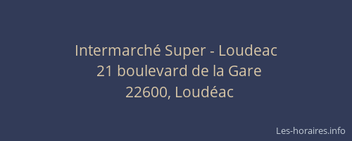 Intermarch&eacute; Super - Loudeac