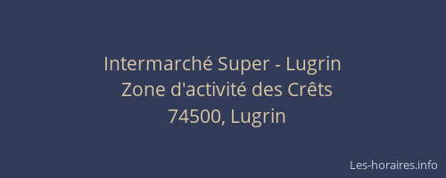 Intermarch&eacute; Super - Lugrin