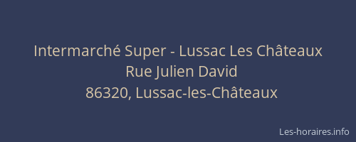 Intermarch&eacute; Super - Lussac Les Ch&acirc;teaux