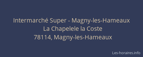Intermarch&eacute; Super - Magny-les-Hameaux
