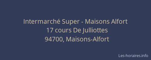 Intermarch&eacute; Super - Maisons Alfort