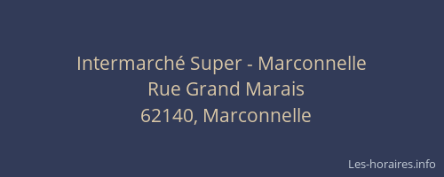 Intermarch&eacute; Super - Marconnelle