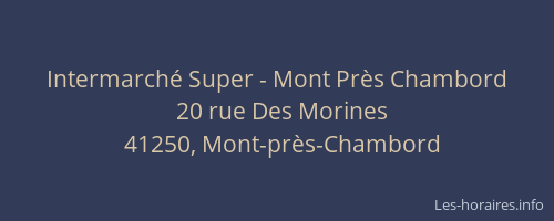 Intermarché Super - Mont Près Chambord