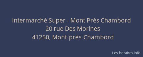 Intermarch&eacute; Super - Mont Pr&egrave;s Chambord