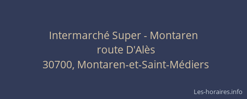 Intermarch&eacute; Super - Montaren