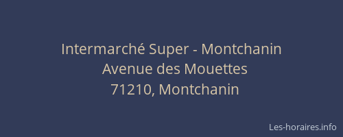 Intermarch&eacute; Super - Montchanin
