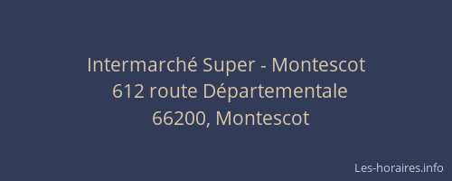 Intermarché Super - Montescot
