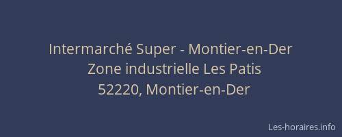 Intermarch&eacute; Super - Montier-en-Der