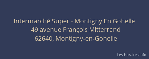 Intermarch&eacute; Super - Montigny En Gohelle