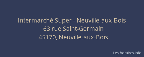 Intermarch&eacute; Super - Neuville-aux-Bois