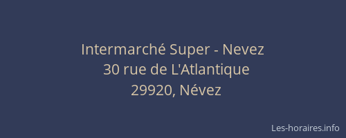 Intermarch&eacute; Super - Nevez