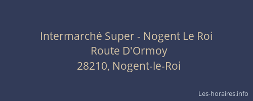 Intermarch&eacute; Super - Nogent Le Roi