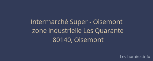 Intermarch&eacute; Super - Oisemont