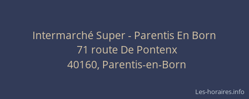 Intermarch&eacute; Super - Parentis En Born