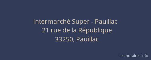 Intermarch&eacute; Super - Pauillac