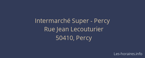 Intermarch&eacute; Super - Percy