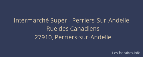 Intermarch&eacute; Super - Perriers-Sur-Andelle