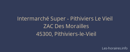 Intermarch&eacute; Super - Pithiviers Le Vieil
