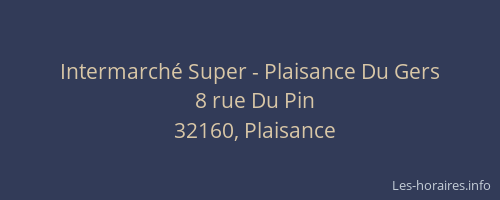 Intermarch&eacute; Super - Plaisance Du Gers