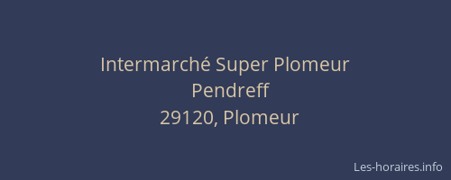 Intermarch&eacute; Super Plomeur