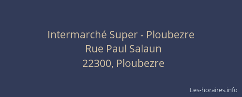 Intermarch&eacute; Super - Ploubezre