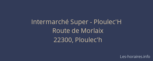 Intermarch&eacute; Super - Ploulec'H