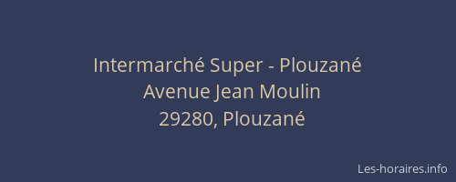 Intermarch&eacute; Super - Plouzan&eacute;