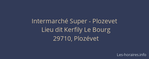 Intermarch&eacute; Super - Plozevet
