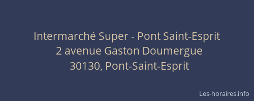 Intermarch&eacute; Super - Pont Saint-Esprit