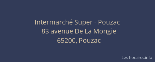 Intermarch&eacute; Super - Pouzac