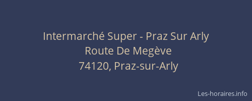 Intermarch&eacute; Super - Praz Sur Arly