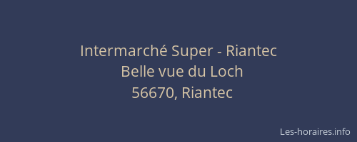 Intermarch&eacute; Super - Riantec
