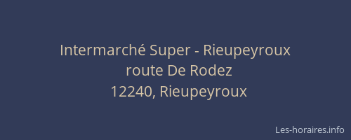 Intermarché Super - Rieupeyroux