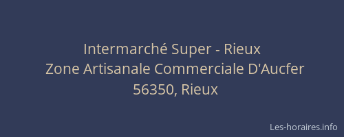 Intermarch&eacute; Super - Rieux
