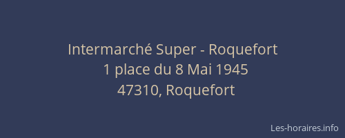 Intermarch&eacute; Super - Roquefort