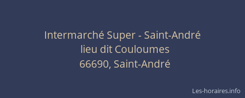Intermarch&eacute; Super - Saint-Andr&eacute;