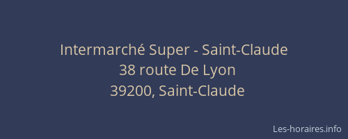 Intermarch&eacute; Super - Saint-Claude