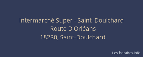 Intermarch&eacute; Super - Saint  Doulchard