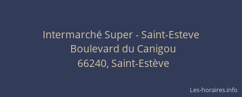 Intermarché Super - Saint-Esteve