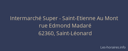 Intermarch&eacute; Super - Saint-Etienne Au Mont