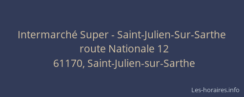 Intermarch&eacute; Super - Saint-Julien-Sur-Sarthe