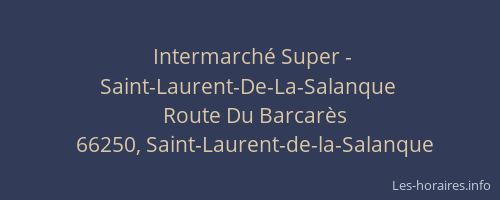Intermarch&eacute; Super - Saint-Laurent-De-La-Salanque