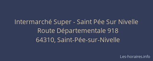 Intermarch&eacute; Super - Saint P&eacute;e Sur Nivelle