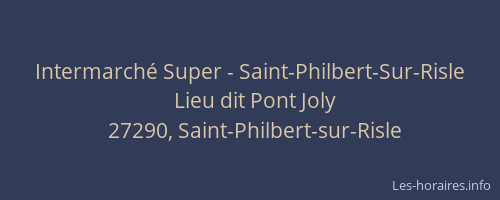 Intermarché Super - Saint-Philbert-Sur-Risle