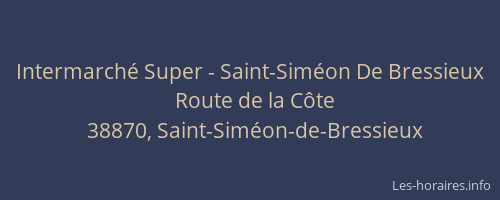 Intermarché Super - Saint-Siméon De Bressieux